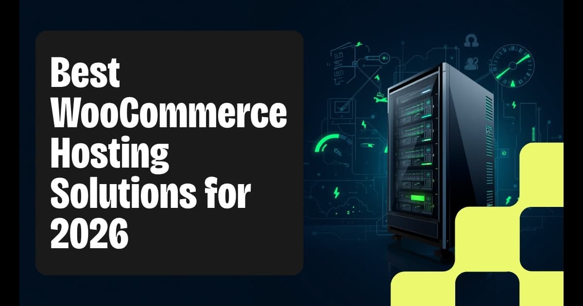 Best WordPress Hosting for WooCommerce in 2026